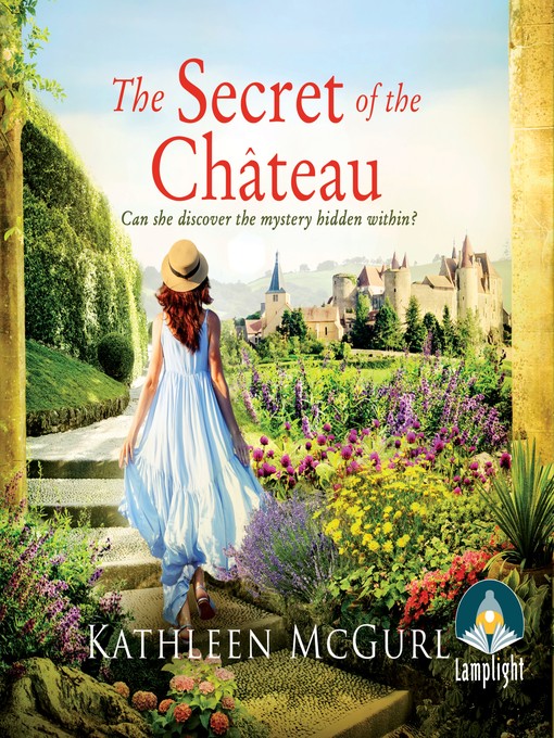 Title details for The Secret of the Chateau by Kathleen McGurl - Available